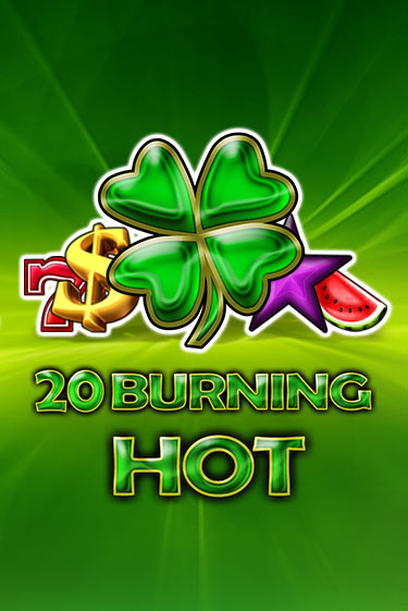 Бесплатная демо игра 20 Burning Hot на сайте | Vulkan Slots