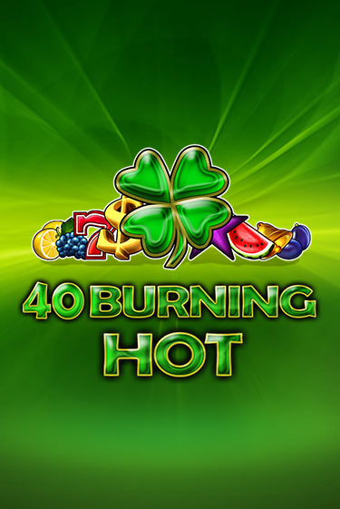 Бесплатная демо игра 40 Burning Hot на сайте | Vulkan Slots