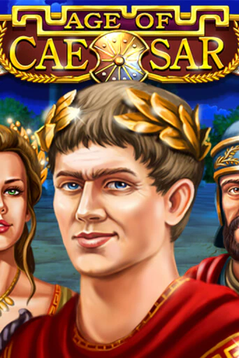Бесплатная демо игра Age of Caesar на сайте | Vulkan Slots