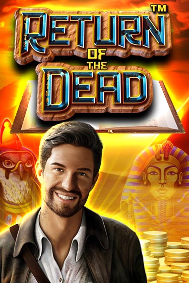 Бесплатная демо игра Return of the Dead на сайте | Vulkan Slots