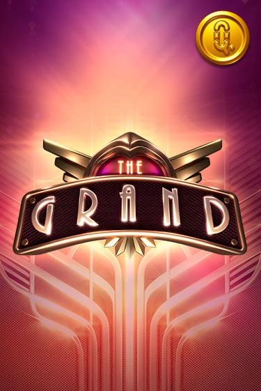Бесплатная демо игра The Grand на сайте | Vulkan Slots