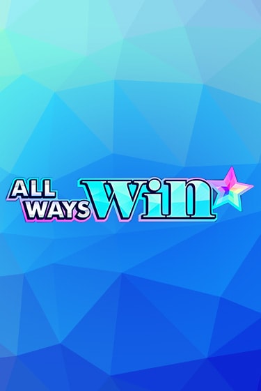 Бесплатная демо игра All Ways Win на сайте | Vulkan Slots