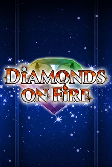 Бесплатная демо игра Diamonds on Fire на сайте | Vulkan Slots