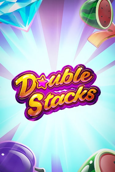 Бесплатная демо игра Double Stacks на сайте | Vulkan Slots