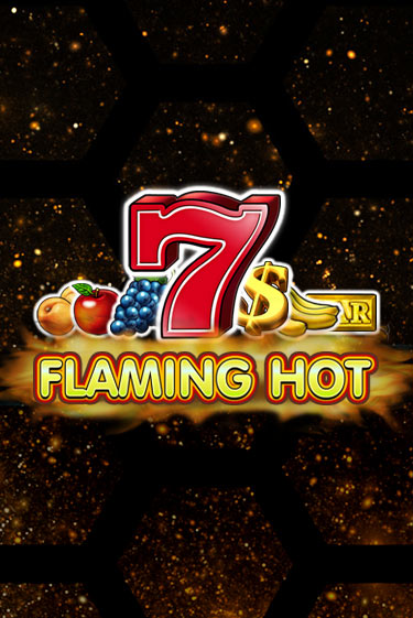 Бесплатная демо игра Flaming Hot на сайте | Vulkan Slots
