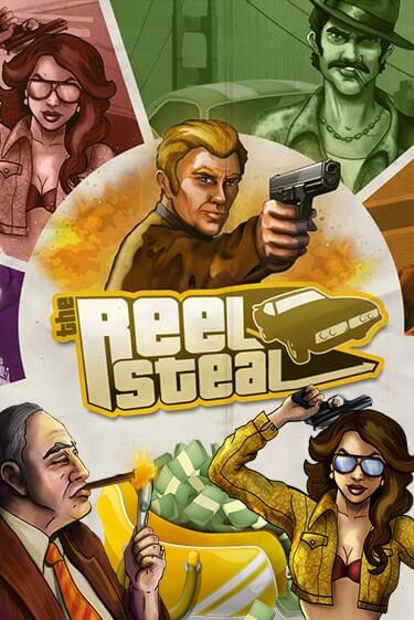 Бесплатная демо игра Reel Steal на сайте | Vulkan Slots